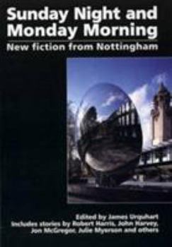 Paperback Sunday Night and Monday Morning: [New Fiction from Nottingham] Book