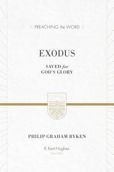 Hardcover Exodus (Redesign): Saved for God's Glory (Preaching the Word) Book