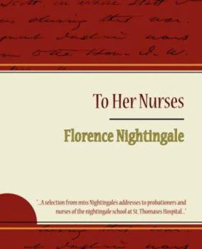 Paperback To Her Nurses - Florence Nightingale Book