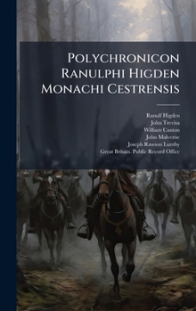 Hardcover Polychronicon Ranulphi Higden Monachi Cestrensis [Latin] Book