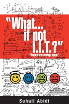 Paperback What ...If not I.I.T.? Book