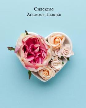 Paperback Checking Account Ledger: 6 Column Personal Checking Account Payment Record Tracker, Manage Cash Going In & Out, Simple Accounting Book . Person Book