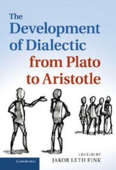 Hardcover The Development of Dialectic from Plato to Aristotle Book