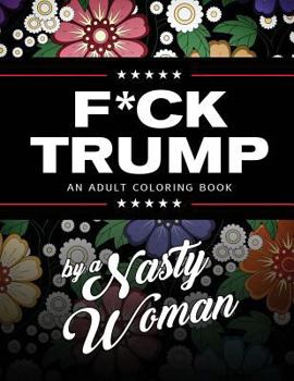 Paperback F*ck Trump: An Adult Coloring Book