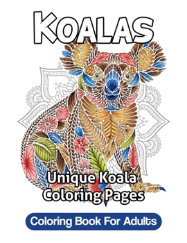 Paperback Koala Coloring Book For Adults: Unique Koala Coloring Pages Book