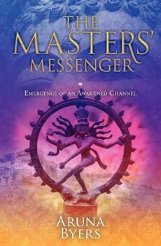 Paperback The Masters' Messenger: Emergence of an Awakened Channel Book