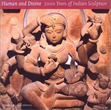 Paperback Human and Divine: 2000 Years of Indian Sculpture Book