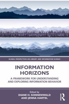 Paperback Information Horizons: A Framework for Understanding and Exploring Information Behavior Book
