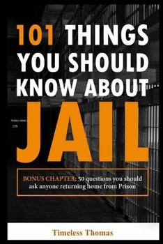 Paperback 101 Things You Should Know About Jail Book