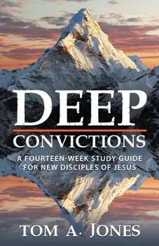 Paperback Deep Convictions: A Fourteen Week Study Guide Book