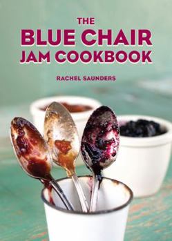 Hardcover The Blue Chair Jam Cookbook Book