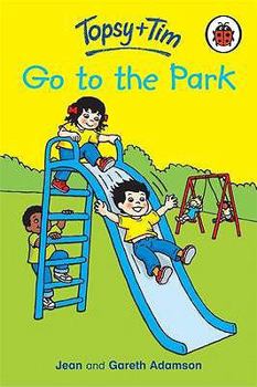 Topsy and Tim Go to the Park (Topsy & Tim Storybooks)