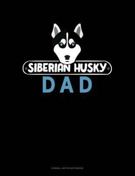 Paperback Siberian Husky Dad: Cornell Notes Notebook Book