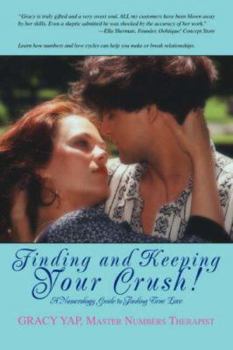 Paperback Finding and Keeping Your Crush!: A Numerology Guide to Finding True Love Book
