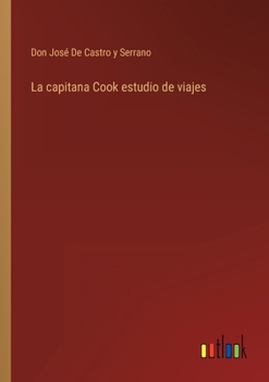 Paperback La capitana Cook estudio de viajes [Spanish] Book