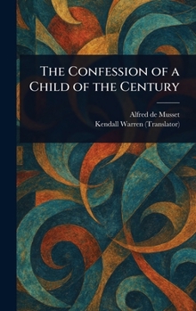 Hardcover The Confession of a Child of the Century Book