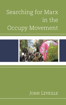 Hardcover Searching for Marx in the Occupy Movement Book