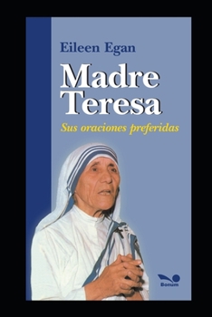 Paperback Madre Teresa sus oraciones preferidas: Jesús entra a mi corazón [Spanish] Book