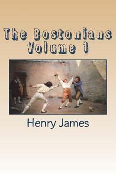 Paperback The Bostonians Volume 1 Book