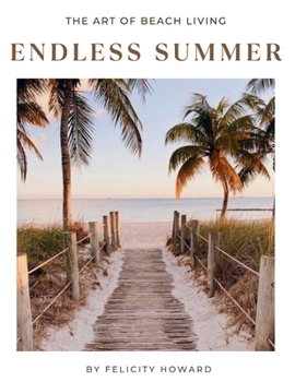 Paperback Endless Summer: The Art of Beach Living: Coffee Table Book