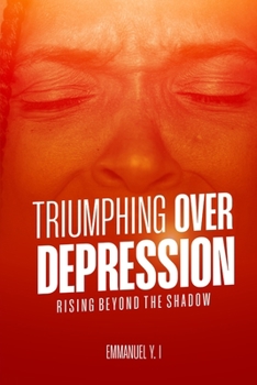 Paperback Triumphing over Depression: Rising Beyond the shadows Book