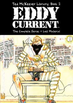 Eddy Current - Book #2 of the Ted McKeever Library