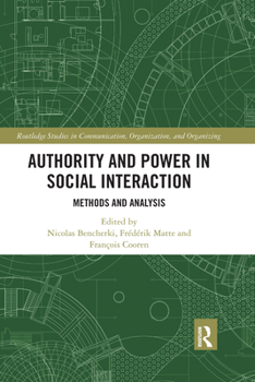 Paperback Authority and Power in Social Interaction: Methods and Analysis Book