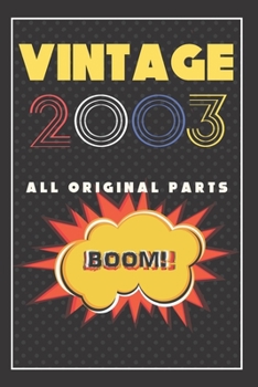 Vintage Journal: Birthday Gifts For Him. Blank Lined Paperback Journal. Retro Style Comics Present For Anyone Born On 2003 Year Old Men.