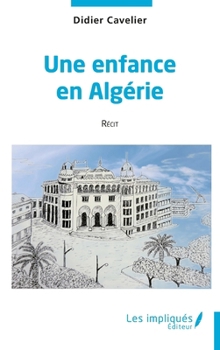 Paperback Une enfance en Algérie [French] Book