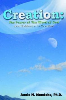 Creation: The Power of The Word of God and Evidence to Creation