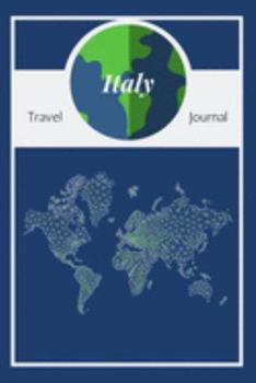 Italy Travel Journal: A Guided Travel Journal.  6 x 9 Vacation Diary With Prompts, Packing List, And Other Helpful Tools. Great Travel Book For Adults, Kids, And Teens.