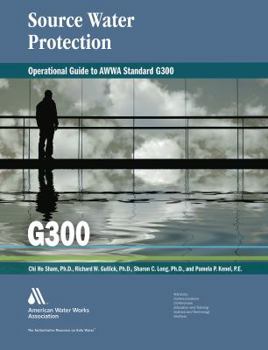 Operational Guide to Awwa Standard G300: Source Water Protection