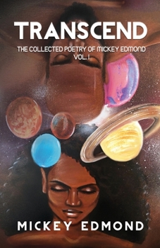 Paperback Transcend: The Collected Poetry of Mickey Edmond Vol. I Book