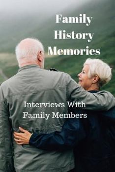 Paperback Family History Memories: Interview With Family Members Book