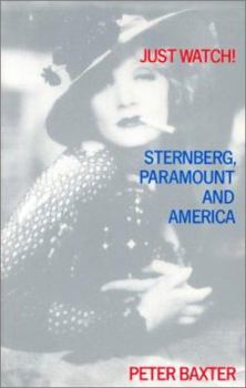 Paperback Just Watch!: Sternberg, Paramount and America Book