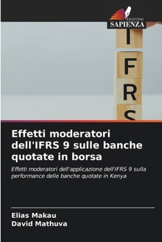 Paperback Effetti moderatori dell'IFRS 9 sulle banche quotate in borsa [Italian] Book