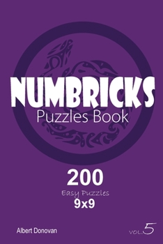 Paperback Numbricks - 200 Easy Puzzles 9x9 (Volume 5) Book
