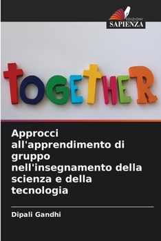 Paperback Approcci all'apprendimento di gruppo nell'insegnamento della scienza e della tecnologia [Italian] Book