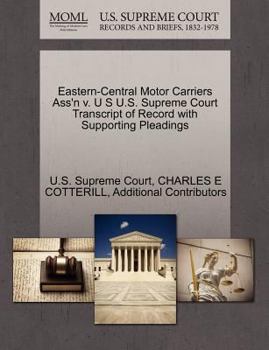 Paperback Eastern-Central Motor Carriers Ass'n V. U S U.S. Supreme Court Transcript of Record with Supporting Pleadings Book