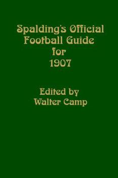 Paperback Spalding's Official Football Guide for 1907 Book