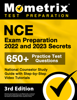 Paperback NCE Exam Preparation 2022 and 2023 Secrets - 650+ Practice Test Questions, National Counselor Study Guide with Step-by-Step Video Tutorials: [3rd Edit Book