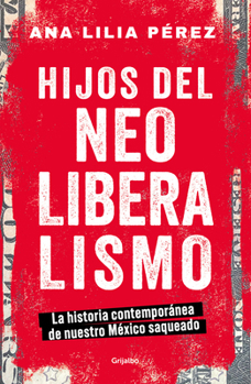 Paperback Hijos del Neoliberalismo / Children of Neoliberalism [Spanish] Book