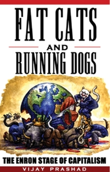 Paperback Fat Cats and Running Dogs: The Enron Stage of Capitalism Book