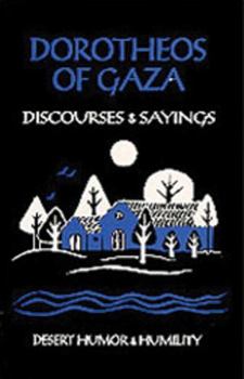 Dorotheos of Gaza: Discourses and Sayings (Cistercian Studies Series, No 33) - Book #33 of the Cistercian Studies Series