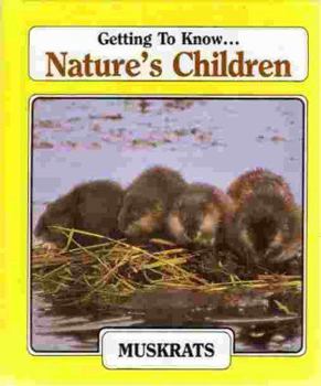 Hardcover Muskrats (Nature's Children) Book