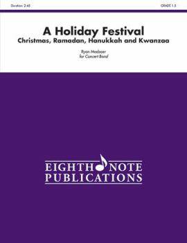 Paperback A Holiday Festival: Christmas, Ramadan, Hanukkah and Kwanzaa, Conductor Score & Parts Book