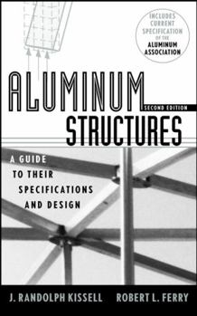 Hardcover Aluminum Structures: A Guide to Their Specifications and Design Book