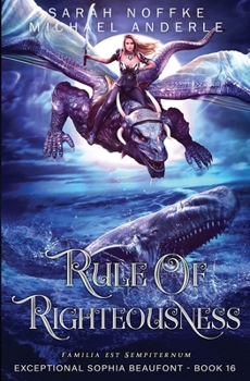 Rule of Righteousness (The Exceptional Sophia Beaufont) - Book #16 of the Exceptional Sophia Beaufont