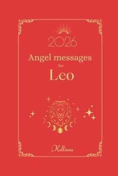 Paperback Angel messages for Leo 2026 By Kelliena: Daily messages from your angels Book