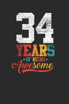 34 Years Of Being Awesome: Graph Paper Notebook – Awesome Birthday Gift Idea